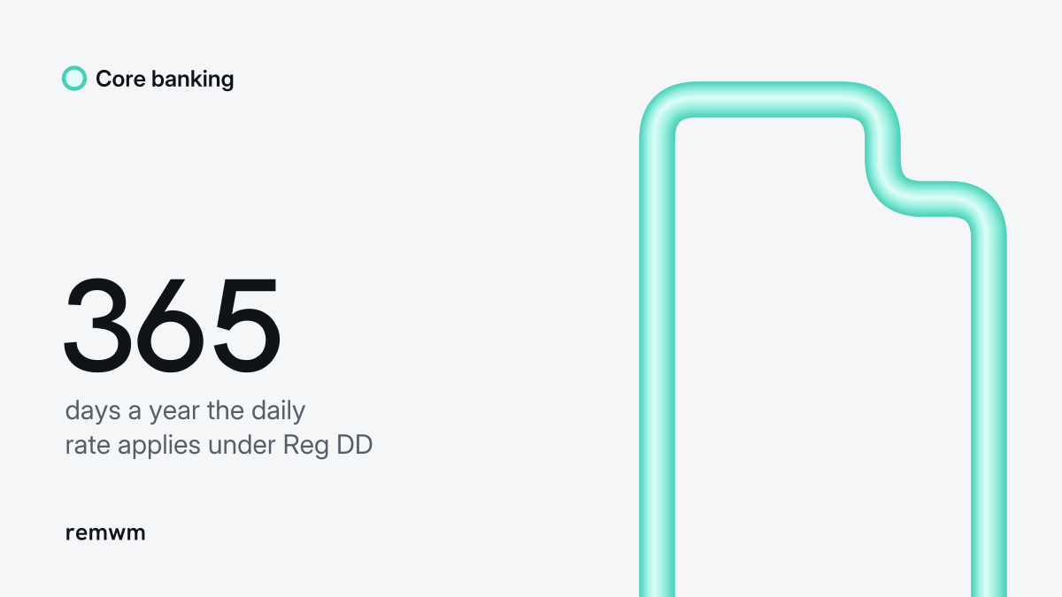Teal tube drawing a document outline beside the figure 365, the days a year the daily interest rate applies under Reg DD